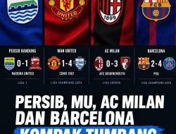 Persib, MU, AC Milan, dan Barcelona Kompak Tumbang