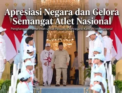 Apresiasi Negara dan Gelora Semangat Atlet Nasional